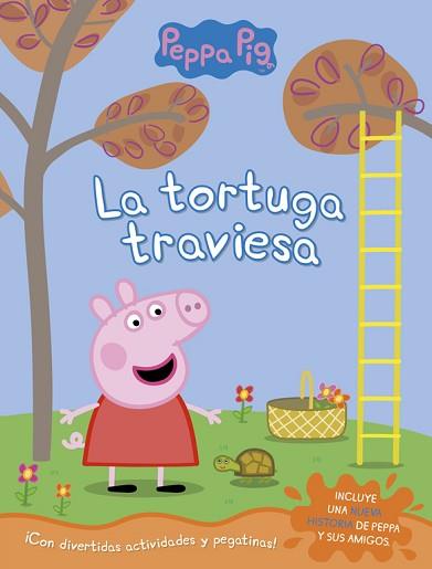 LA TORTUGA TRAVIESA (PEPPA PIG. ACTIVIDADES) | 9788437201542 | VARIOS AUTORES