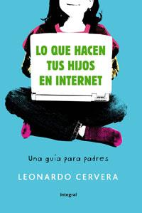 QUE HACEN TUS HIJOS EN INTERNET,LO UNA GUIA PARA PADRES | 9788498676099 | CERVERA,LEONARDO