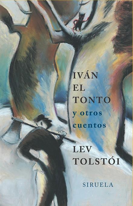 IVAN EL TONTO Y OTROS CUENTOS | 9788478447879 | TOLSTOI, LEV