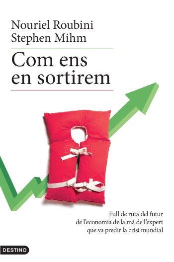 COM ENS EN SORTIREM | 9788497101400 | ROUBINI, NOURIEL/ MIHM, STEPHEN