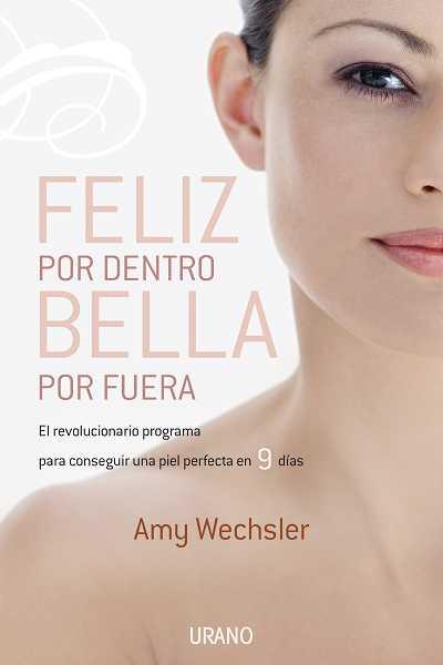 FELIZ POR DENTRO, BELLA POR FUER | 9788479537258 | WECHSLER, AMY