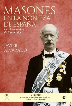 MASONES EN LA NOBLEZA DE ESPAÑA | 9788490605752 | ALVARADO PLANAS , JAVIER