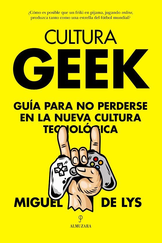 CULTURA GEEK | 9788411315142 | MIGUEL DE LYS