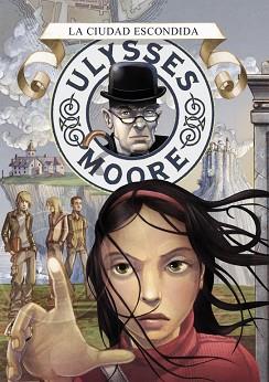 ULYSSES MOORE 7: LA CIUDAD ESCONDIDA | 9788484415718