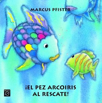 PEZ ARCOIRIS AL RESCATE ! | 9788448821975 | PFISTER, MARCUS