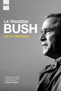 TRAGEDIA DE BUSH | 9788498673395 | WEISBERG, JACOB