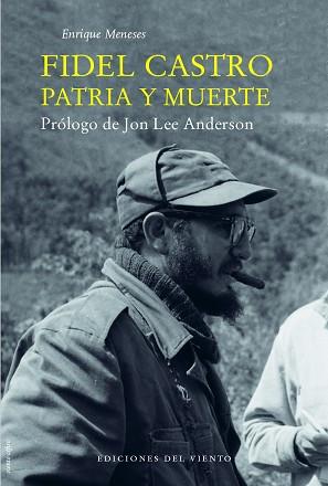 FIDEL CASTRO PATRIA Y MUERTE | 9788415374732