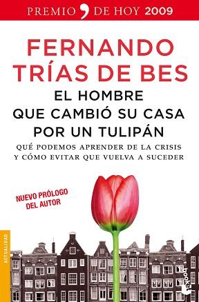 HOMBRE QUE CAMBIO SU CASA POR UN TULIPAN | 9788484608448 | FERNANDO TRIAS DE BES