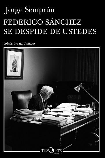 FEDERICO SANCHEZ SE DESPIDE DE USTEDES | 9788472236981 | SEMPRUN, JORGE