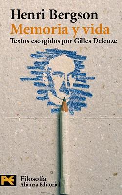 MEMORIA Y VIDA : TEXTOS ESCOGIDOS POR GILLES DELEUZE | 9788420656724 | BERGSON, HENRI