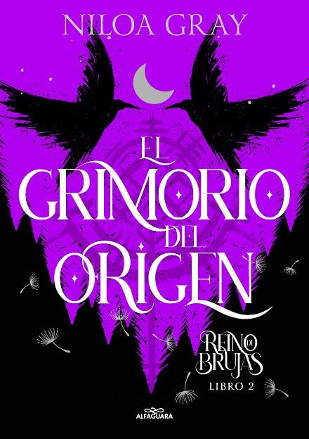 EL GRIMORIO DEL ORIGEN (REINO DE BRUJAS 2) | 9788419688095 | GRAY, NILOA