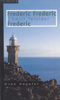 FREDERIC FREDERIC FREDERIC | 9788476291542 | TEIXIDOR, EMILI