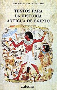 TEXTOS PARA LA HISTORIA ANTIGUA DE EGIPTO | 9788437612195 | JOSE MIGUEL SERRANO DELGADO