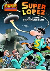 VIRUS FRANKENSTEIN FANS SUPERLOPEZ Nº 56 | 9788466644006 | LOPEZ FERNANDEZ,JUAN