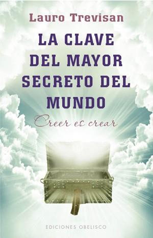 CLAVE DEL MAYOR SECRETO DEL MUNDO,LA | 9788497777766 | TREVISAN,LAURO