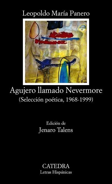 AGUJERO LLAMADO NEVERMORE : SELECCION POTICA 196 | 9788437611150 | PANERO, LEOPOLDO MARIA