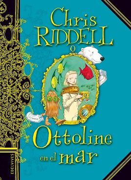 OTTOLINE EN EL MAR | 9788426380708 | CHRIS RIDDELL