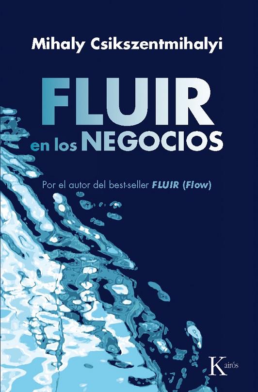 FLUIR EN LOS NEGOCIOS | 9788472455603 | CSIKSZENTMIHALYI, MIHALY