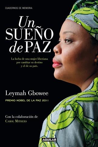 UN SUEÑO DE PAZ (MIGHTY BE OUR POWERS) | 9788403012561 | GBOWEE LEYMAH