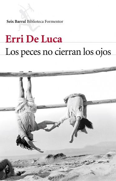 PECES NO CIERRAN LOS OJOS | 9788432214172 | ERRI DE LUCA