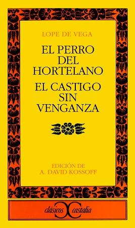 PERRO DEL HORTELANO, EL ; EL CASTIGO SIN VENGANZA | 9788470391019 | VEGA, LOPE DE