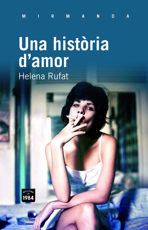 HISTORIA D'AMOR MIR-99 | 9788492440900 | RUFAT, HELENA