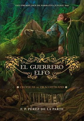 GUERRERO ELFO, EL. PREMIO JAEN 2010 | 9788484416821 | PEREZ DE LA PARTE, F.P.