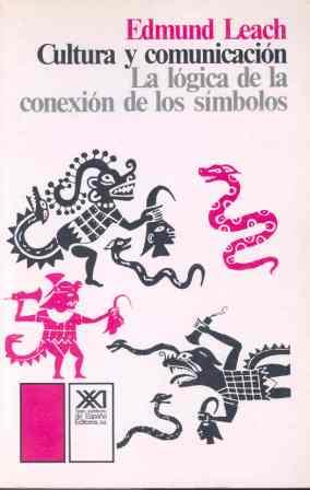 CULTURA Y COMUNICACION, LA LOGIDA DE LA CONEXION | 9788432303067 | LEACH, EDMUND RONALD