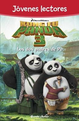 KUNG FU PANDA 3. LOS DOS PADRES DE PO | 9788408150855 | DREAMWORKS