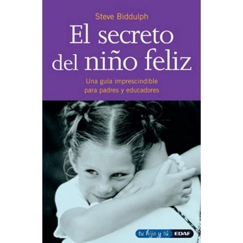 SECRETO DEL NI¥O FELIZ, EL | 9788441400306 | BIDDULPH, STEVE