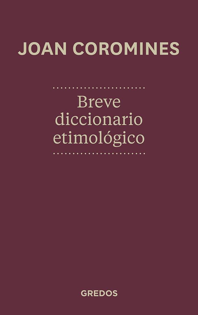 BREVE DICCIONARIO ETIMOLOGICO 2012 | 9788424923648