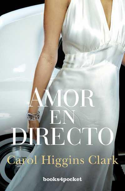 AMOR EN DIRECTO (B4P) | 9788492801534 | HIGGINS CLARK, CAROL