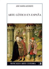 ARTE GÓTICO EN ESPAÑA | 9788437623917