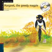 MARGARET. THE GREEDY MAGPIE | 9788426376954 | NÚÑEZ, DOLORES / ANTÓN, ROCÍO