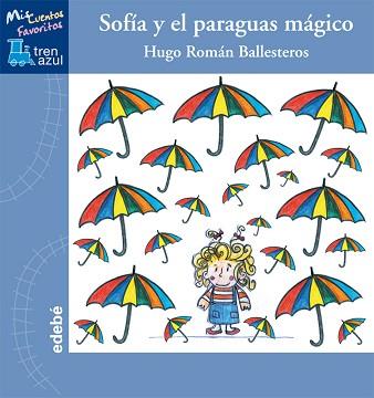 SOFÍA Y EL PARAGUAS MÁGICO | 9788468304144 | ROMÁN BALLESTEROS, HUGO