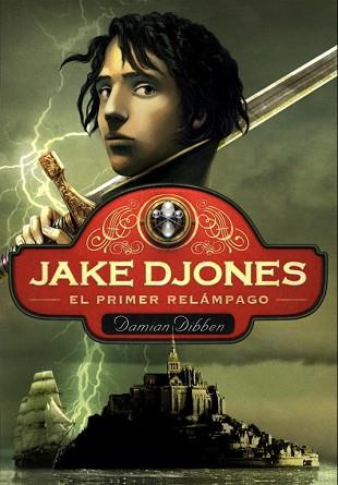 JAKE DJONES. EL PRIMER RELÁMPAGO | 9788484418726 | DIBBEN,DAMIAN