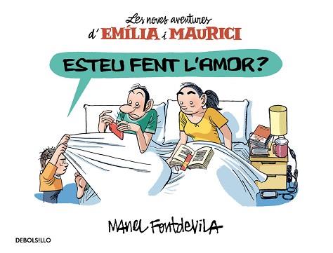 ESTEU FENT L'AMOR? (EMÍLIA I MAURICI 2) | 9788466329927 | FONTDEVILA,MANEL