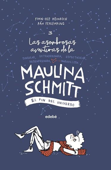 EL FIN DEL UNIVERSO (LAS AVENTURAS DE MAULINA SCHMITT 3) | 9788468338613 | HEINRICH, FINN-OLE