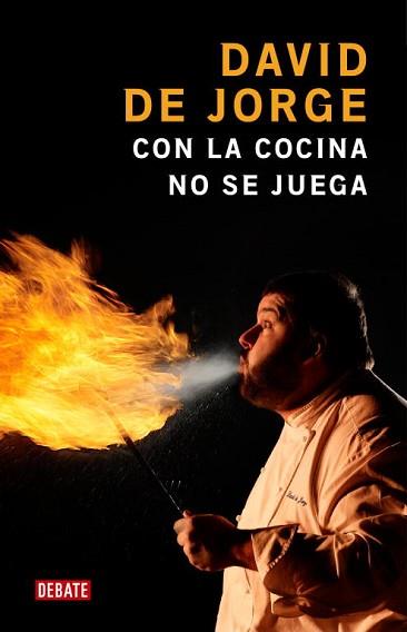 CON LA COCINA NO SE JUEGA | 9788483068595 | DE JORGE, DAVID