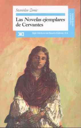 NOVELAS EJEMPLARES DE CERVANTES, LAS | 9788432309151 | ZIMIC, STANISLAV