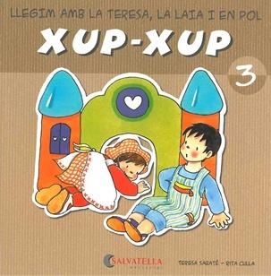 LLEGIM AMB LA TERESA,LA LAIA I EN POL XUP-XUP 3 | 9788484125716