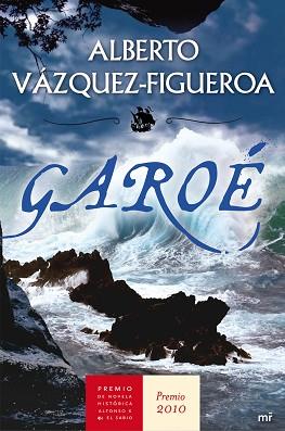 GAROÉ  ( PREMIO DE NOVELA HISTÓRICA 2010) | 9788427036260 | VAZQUEZ FIGUEROA ALBERTO