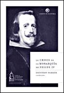 LA CRISIS MONARQUIA FELIPE IV | 9788484327233