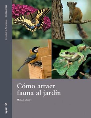 COMO ATRAER FAUNA AL JARDIN | 9788496553248 | CHINERY, MICHAEL