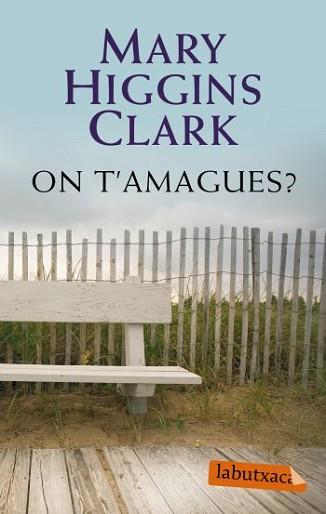 ON T'AMAGUES? | 9788499300429 | CLARK, MARY HIGGINS