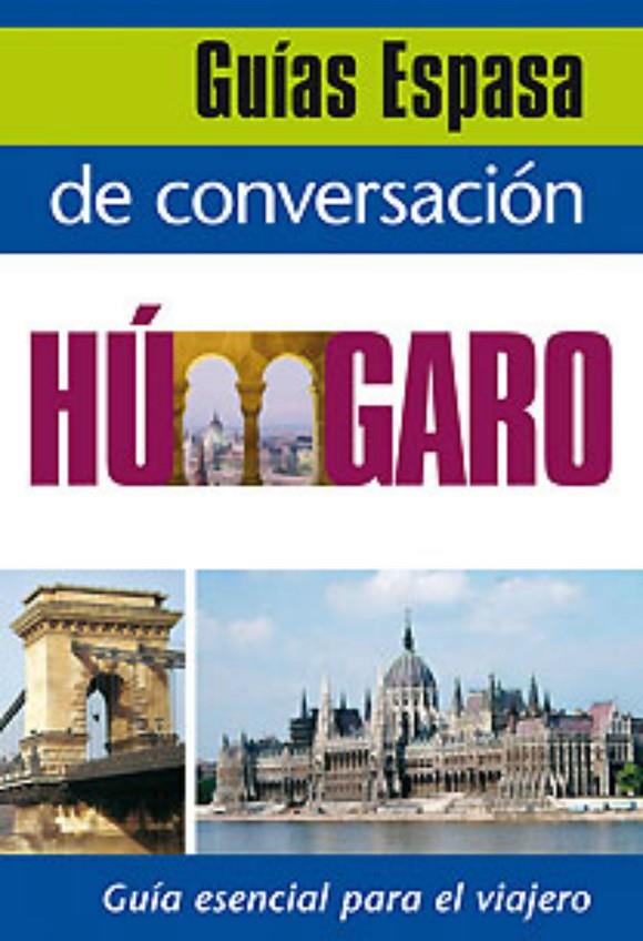 GUÍA DE CONVERSACIÓN HÚNGARO | 9788467027495