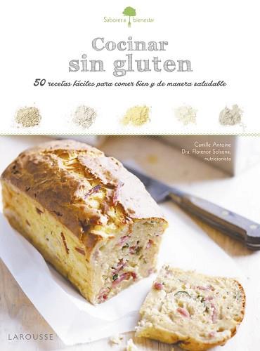 SABORES &amp; BIENESTAR: COCINAR SIN GLUTEN | 9788416641413 | LAROUSSE EDITORIAL