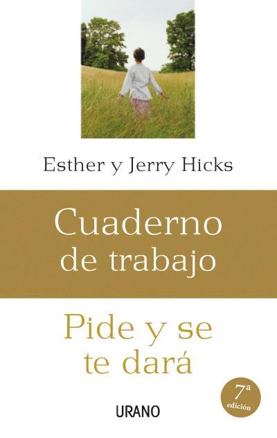 PIDE Y SE TE DARA-CUADERNO TRAB. | 9788479536206 | HICKS, ESTHER