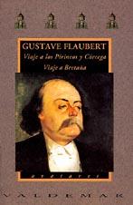 VIAJE A LOS PIRINEOS Y CORCEGA.VIAJE A BRETA¥A | 9788477021025 | FLAUBERT, GUSTAVE