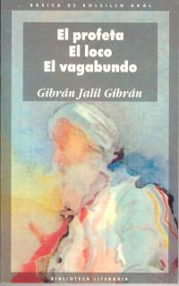 PROFETA, EL. EL LOCO. EL VAGABUNDO | 9788476000700 | Gibran, Kahlil